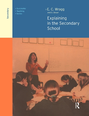 Explaining in the Secondary School by George A Brown