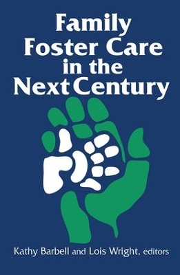 Family Foster Care in the Next Century book