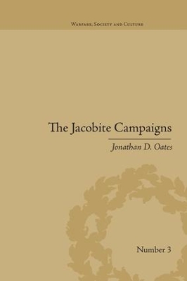 The Jacobite Campaigns by Jonathan D Oates