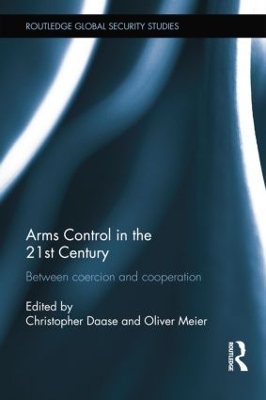 Arms Control in the 21st Century by Oliver Meier