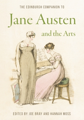 The Edinburgh Companion to Jane Austen and the Arts book