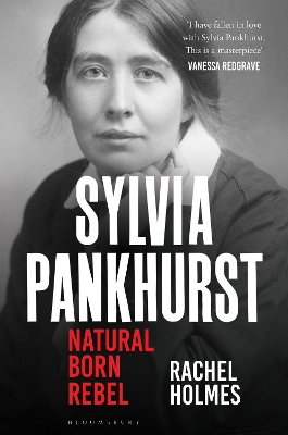 Sylvia Pankhurst: Natural Born Rebel book