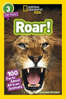 National Geographic Kids Readers: Roar! 100 Fun Facts About African Animals (Readers) book