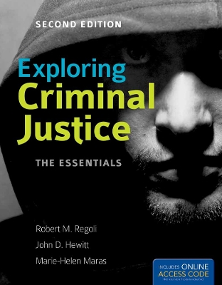 Exploring Criminal Justice: The Essentials by Robert M. Regoli