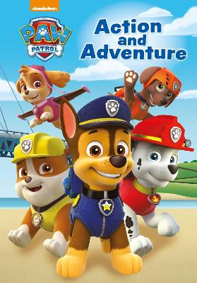 Nickelodeon PAW Patrol Action and Adventure by Parragon Books Ltd