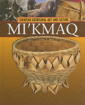 The Mi'kmaq by Christine Webster
