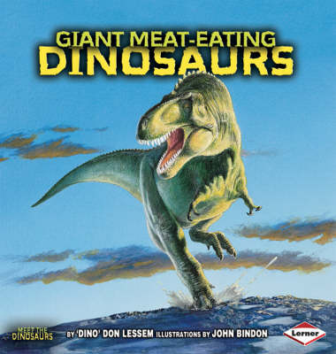 Giant Meat-eating Dinosaurs by Don Lessem