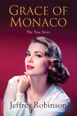 Grace of Monaco by Mr Jeffrey Robinson