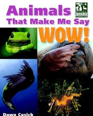 Animals That Make Me Say Wow! (National Wildlife Federation) book