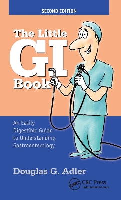 The Little GI Book: An Easily Digestible Guide to Understanding Gastroenterology book