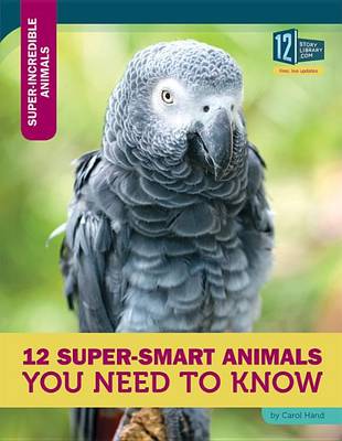 12 Super-Smart Animals You Need to Know book