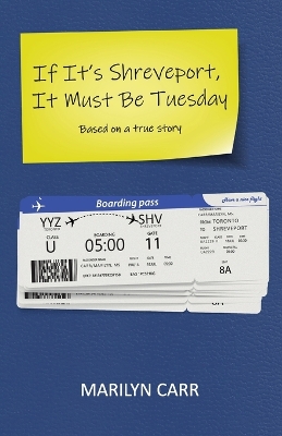If It's Shreveport, It Must Be Tuesday: Based on a True Story book