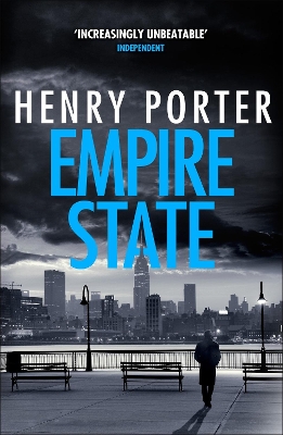 Empire State: A nail-biting thriller set in the high-stakes aftermath of 9/11 by Henry Porter