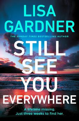 Still See You Everywhere by Lisa Gardner