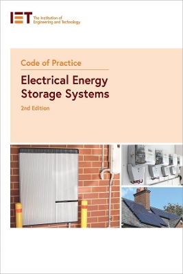 Code of Practice for Electrical Energy Storage Systems by The Institution of Engineering and Technology