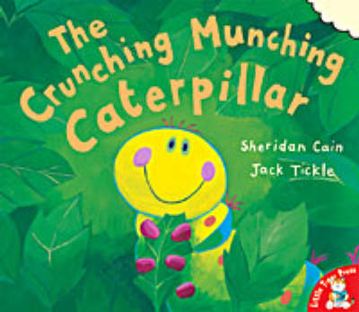 The Crunching, Munching Caterpillar by Sheridan Cain