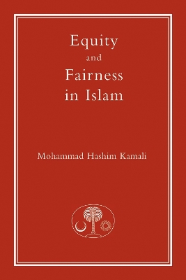 Equity and Fairness in Islam by Mohammad Hashim Kamali