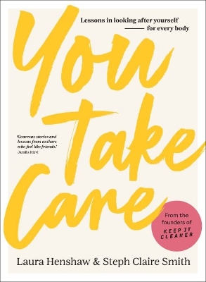 You Take Care: Lessons in looking after yourself - for every body book