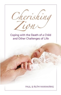 Cherishing Zion: Coping with the Death of a Child and Other Challenges of Life book