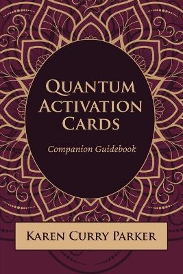 Quantum Human Design Activation Cards Companion Guidebook book