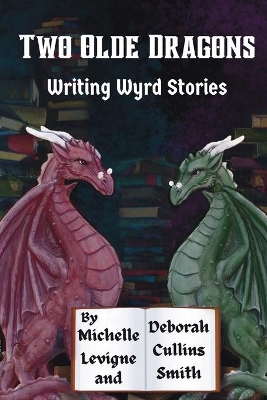 Two Olde Dragons Writing Wyrd Stories book