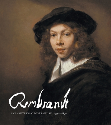 Rembrandt and Amsterdam Portraiture, 1590–1670 book