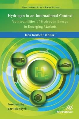 Hydrogen in an International Context: Vulnerabilities of Hydrogen Energy in Emerging Markets by Ioan Iordache