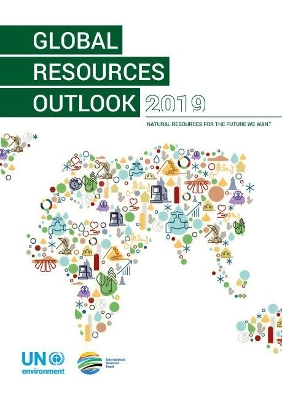 Global resources outlook 2019: natural resources for the future we wanted book