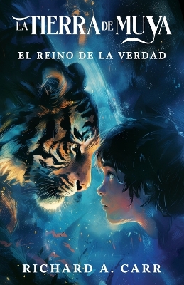 The Land of Muya / La Tierra de Muya: The Kingdom of Truth / El Reino de la Verdad book