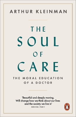 The Soul of Care: The Moral Education of a Doctor book