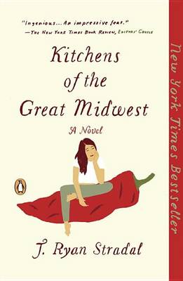 Kitchens of the Great Midwest: A Novel by J. Ryan Stradal