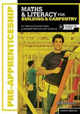 A+ National Pre-apprenticeship Maths & Literacy for Building & Carpentry book