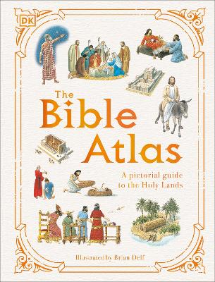 The Bible Atlas: A Pictorial Guide to the Holy Lands book