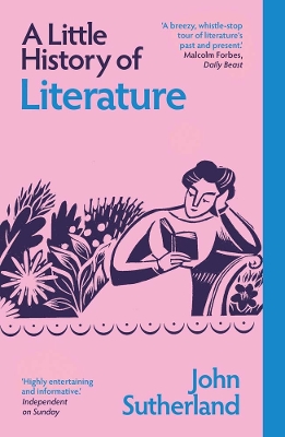 A A Little History of Literature by John Sutherland