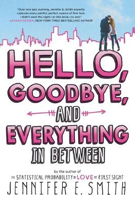 Hello, Goodbye, and Everything in Between book