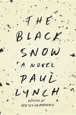 Black Snow by Professor Paul Lynch