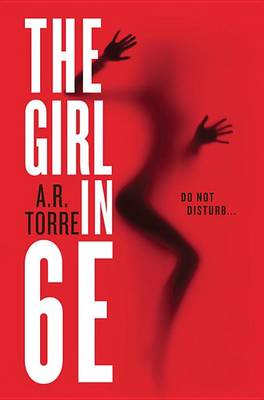 The Girl in 6e by A R Torre