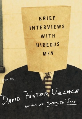 Brief Interviews with Hideous Men: Stories book