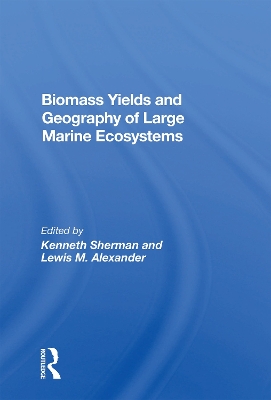 Biomass Yields And Geography Of Large Marine Ecosystems book