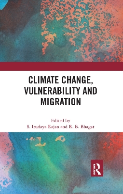 Climate Change, Vulnerability and Migration by S. Irudaya Rajan