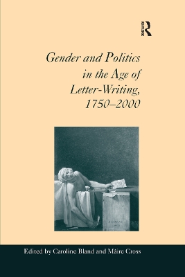 Gender and Politics in the Age of Letter-Writing, 1750–2000 book
