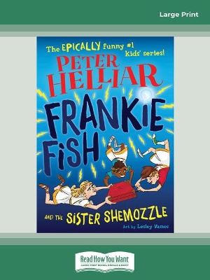 Frankie Fish and the Sister Shemozzle: Frankie Fish #4 by Peter Helliar