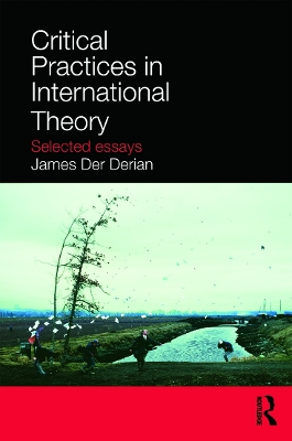 Critical Practices in International Theory book