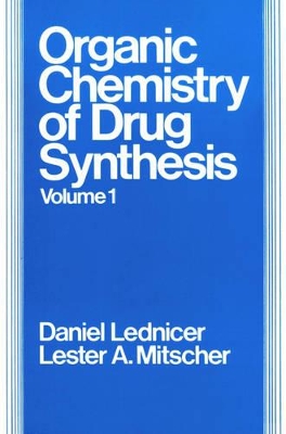 Organic Chemistry of Drug Synthesis book