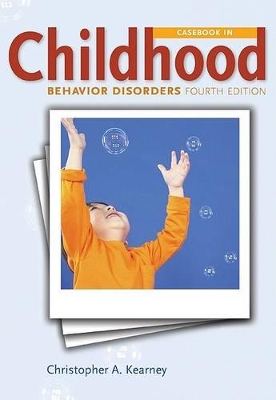 Casebook in Child Behavior Disorders by Christopher A Kearney