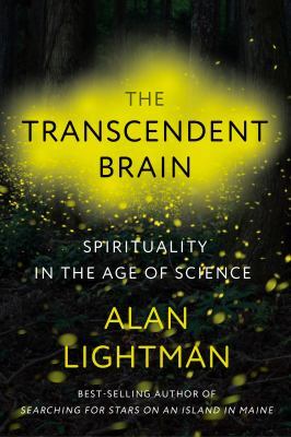 The Transcendent Brain: Spirituality in the Age of Science book