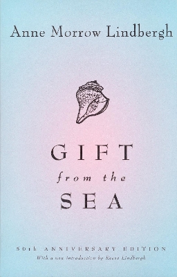 Gift From The Sea by Anne Morrow Lindbergh