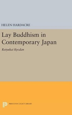 Lay Buddhism in Contemporary Japan by Helen Hardacre
