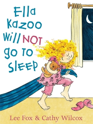 Ella Kazoo Will Not Go To Sleep book