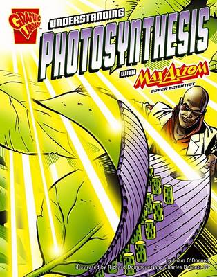 Understanding Photosynthesis with Max Axiom, Super Scientist by Liam O'Donnell